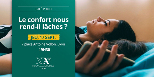 Café Philo | Le confort nous rend-il lâches ?