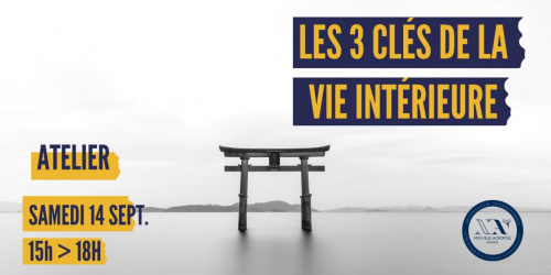 Atelier : Les 3 clés de la vie intérieure dans la philosophie orientale