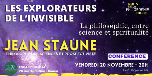Les explorateurs de l’invisible: la philosophie, entre sciences et spiritualité