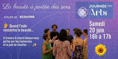 Journée des arts #1 : Atelier chant - Quand l'ouie rencontre la beauté ! 