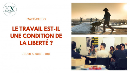 CAFÉ-PHILO :  Le travail est-il une condition de la liberté ?